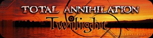 Total Annihilation:Twilight